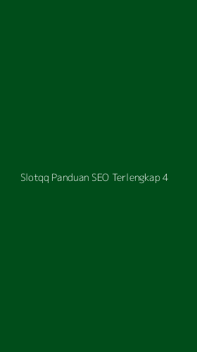 Tampilan Antarmuka Aplikasi Slotqq Panduan Seo Terlengkap - 4