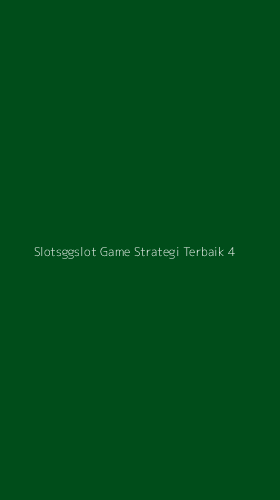 Tampilan Antarmuka Aplikasi Slotsggslot Game Strategi Terbaik - 4