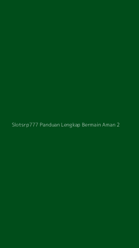 Tampilan Antarmuka Aplikasi Slotsrp777 Panduan Lengkap Bermain Aman - 2