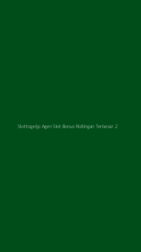 Tampilan Antarmuka Aplikasi Slottogeljp Agen Slot Bonus Rollingan Terbesar - 2