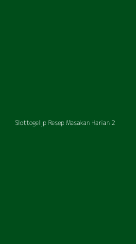 Tampilan Antarmuka Aplikasi Slottogeljp Resep Masakan Harian - 2