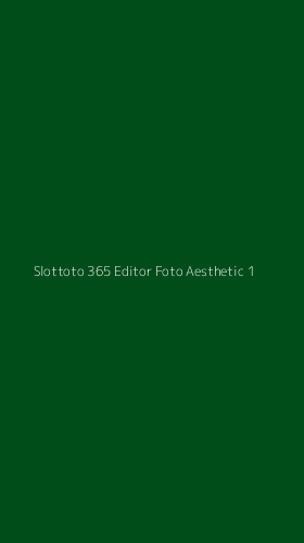 Tampilan Antarmuka Aplikasi Slottoto 365 Editor Foto Aesthetic - 1