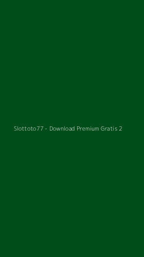 Tampilan Antarmuka Aplikasi Slottoto77 - Download Premium Gratis - 2