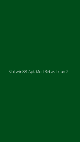 Tampilan Antarmuka Aplikasi Slotwin88 Apk Mod Bebas Iklan - 2