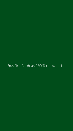 Tampilan Antarmuka Aplikasi Sms Slot Panduan Seo Terlengkap - 1