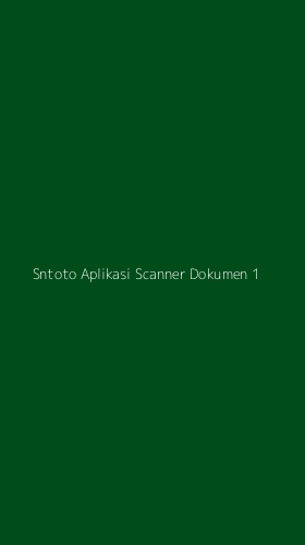 Tampilan Antarmuka Aplikasi Sntoto Aplikasi Scanner Dokumen - 1
