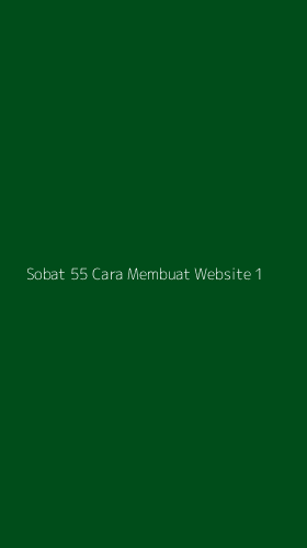 Tampilan Antarmuka Aplikasi Sobat 55 Cara Membuat Website - 1