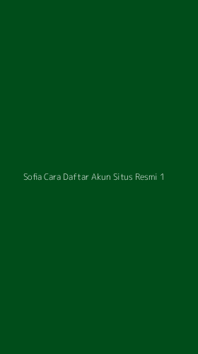 Tampilan Antarmuka Aplikasi Sofia Cara Daftar Akun Situs Resmi - 1