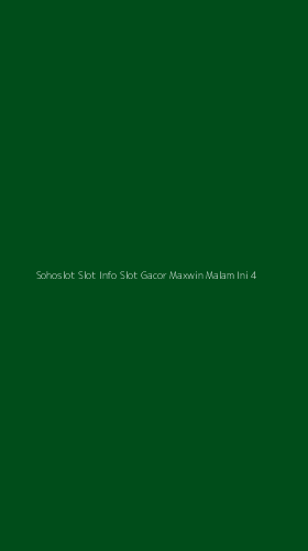 Tampilan Antarmuka Aplikasi Sohoslot Slot Info Slot Gacor Maxwin Malam Ini - 4