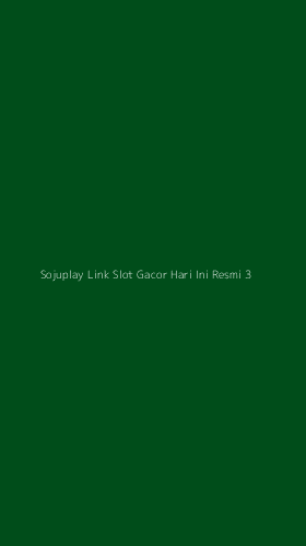 Tampilan Antarmuka Aplikasi Sojuplay Link Slot Gacor Hari Ini Resmi - 3