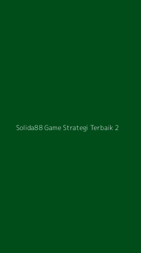 Tampilan Antarmuka Aplikasi Solida88 Game Strategi Terbaik - 2