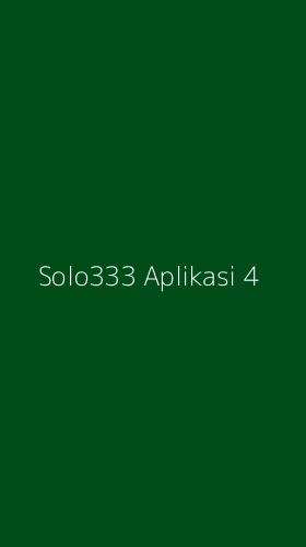 Tampilan Antarmuka Aplikasi Solo333 Aplikasi - 4