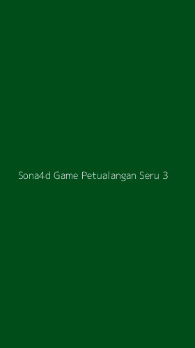 Tampilan Antarmuka Aplikasi Sona4d Game Petualangan Seru - 3