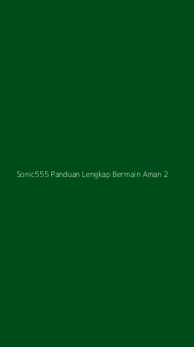 Tampilan Antarmuka Aplikasi Sonic555 Panduan Lengkap Bermain Aman - 2