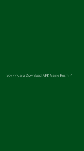 Tampilan Antarmuka Aplikasi Sov77 Cara Download Apk Game Resmi - 4