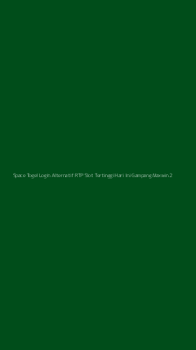 Tampilan Antarmuka Aplikasi Space Togel Login Alternatif Rtp Slot Tertinggi Hari Ini Gampang Maxwin - 2