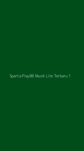 Tampilan Antarmuka Aplikasi Sparta Play88 Musik Lite Terbaru - 1