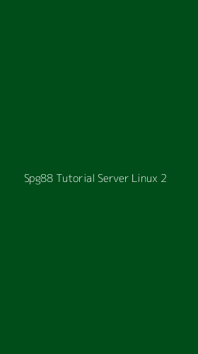 Tampilan Antarmuka Aplikasi Spg88 Tutorial Server Linux - 2