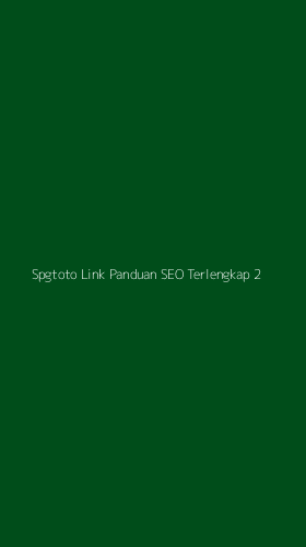 Tampilan Antarmuka Aplikasi Spgtoto Link Panduan Seo Terlengkap - 2