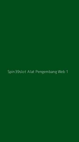 Tampilan Antarmuka Aplikasi Spin39slot Alat Pengembang Web - 1