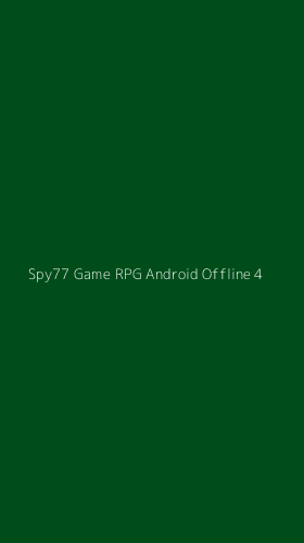 Tampilan Antarmuka Aplikasi Spy77 Game Rpg Android Offline - 4