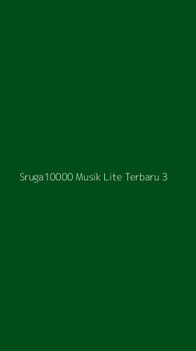 Tampilan Antarmuka Aplikasi Sruga10000 Musik Lite Terbaru - 3