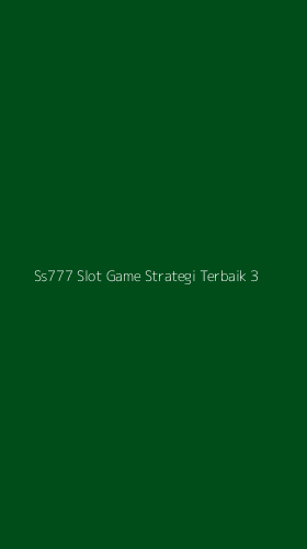 Tampilan Antarmuka Aplikasi Ss777 Slot Game Strategi Terbaik - 3