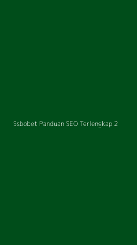 Tampilan Antarmuka Aplikasi Ssbobet Panduan Seo Terlengkap - 2