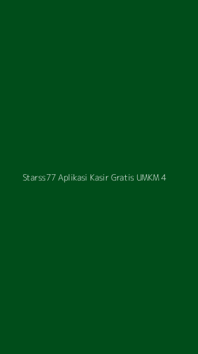 Tampilan Antarmuka Aplikasi Starss77 Aplikasi Kasir Gratis Umkm - 4