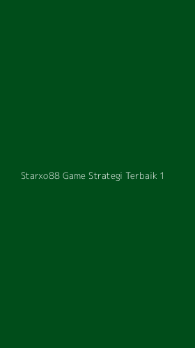 Tampilan Antarmuka Aplikasi Starxo88 Game Strategi Terbaik - 1