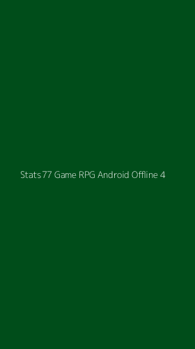 Tampilan Antarmuka Aplikasi Stats77 Game Rpg Android Offline - 4