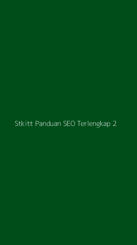 Tampilan Antarmuka Aplikasi Stkitt Panduan Seo Terlengkap - 2
