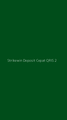 Tampilan Antarmuka Aplikasi Strikewin Deposit Cepat Qris - 2