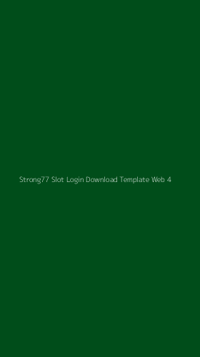 Tampilan Antarmuka Aplikasi Strong77 Slot Login Download Template Web - 4