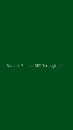 Tampilan Antarmuka Aplikasi Sukabet Panduan Seo Terlengkap - 2