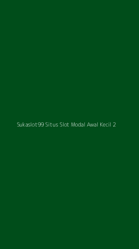 Tampilan Antarmuka Aplikasi Sukaslot99 Situs Slot Modal Awal Kecil - 2