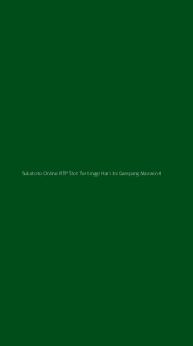Tampilan Antarmuka Aplikasi Sukatoto Online Rtp Slot Tertinggi Hari Ini Gampang Maxwin - 4