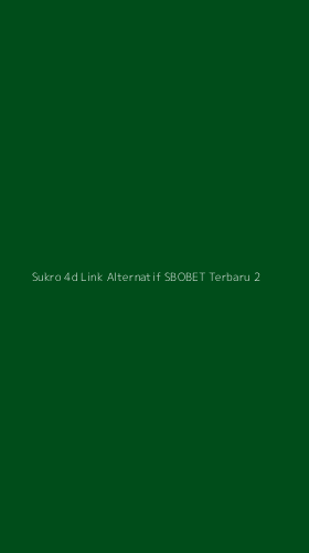 Tampilan Antarmuka Aplikasi Sukro 4d Link Alternatif Sbobet Terbaru - 2