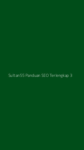 Tampilan Antarmuka Aplikasi Sultan55 Panduan Seo Terlengkap - 3