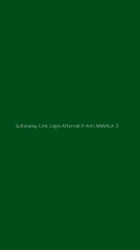 Tampilan Antarmuka Aplikasi Sultanplay Link Login Alternatif Anti Nawala - 3