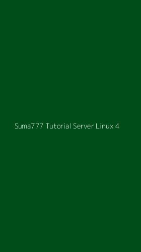 Tampilan Antarmuka Aplikasi Suma777 Tutorial Server Linux - 4