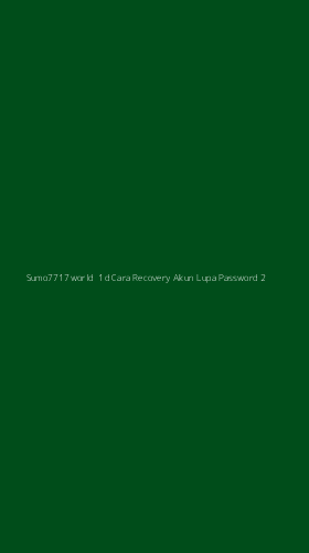 Tampilan Antarmuka Aplikasi Sumo7717world 1d Cara Recovery Akun Lupa Password - 2