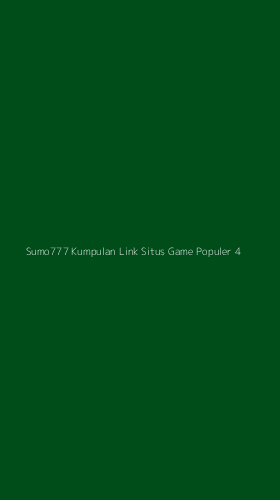 Tampilan Antarmuka Aplikasi Sumo777 Kumpulan Link Situs Game Populer - 4