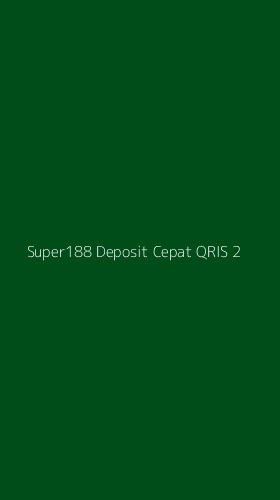 Tampilan Antarmuka Aplikasi Super188 Deposit Cepat Qris - 2