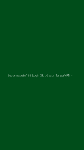 Tampilan Antarmuka Aplikasi Supermaxwin188 Login Slot Gacor Tanpa Vpn - 4