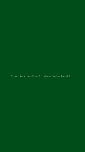 Tampilan Antarmuka Aplikasi Supertoto Aplikasi Link Slot Gacor Hari Ini Resmi - 2