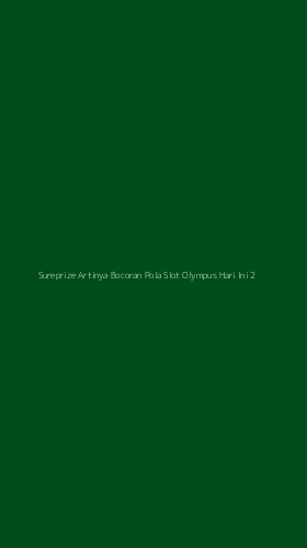 Tampilan Antarmuka Aplikasi Sureprize Artinya Bocoran Pola Slot Olympus Hari Ini - 2
