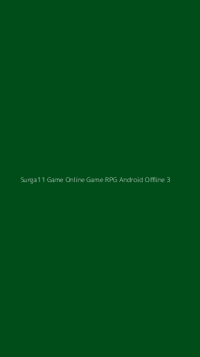 Tampilan Antarmuka Aplikasi Surga11 Game Online Game Rpg Android Offline - 3