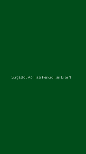 Tampilan Antarmuka Aplikasi Surgaslot Aplikasi Pendidikan Lite - 1