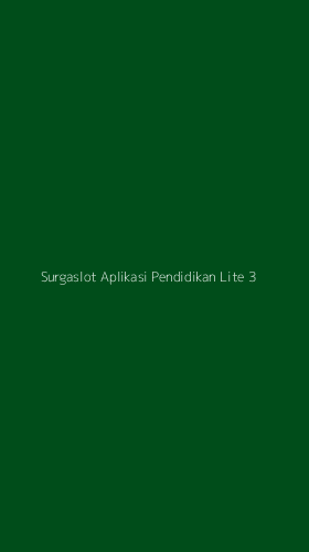 Tampilan Antarmuka Aplikasi Surgaslot Aplikasi Pendidikan Lite - 3